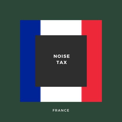 French Noise Tax